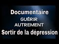 Gurir autrement pour sortir de la dpression du stress anxit et de langoisse