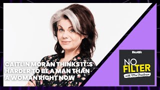 Caitlin Moran Thinks It’s Harder To Be A Man Than A Woman Right Now | No Filter Podcast