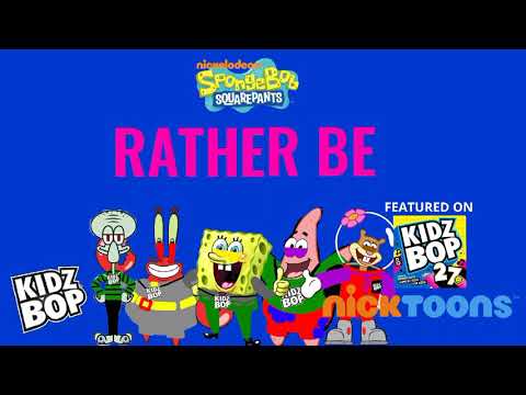 KIDZ BOP SpongeBob - Rather Be (KIDZ BOP 27)