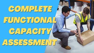 How to Complete a Functional Capacity Assessment & Pre Employment Evaluation