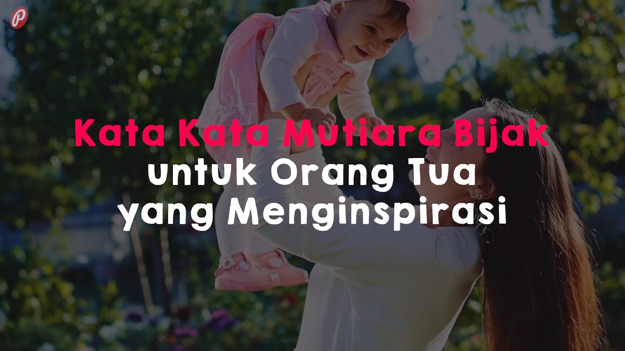 Kata Kata Mutiara Bijak Untuk Orang Tua Yang Menginspirasi YouTube