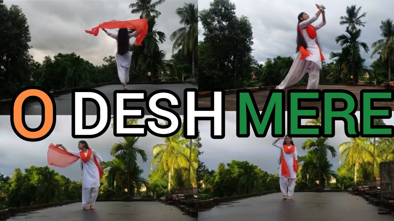 O Desh Mere || Independence Day special || Dance cover || Arijit singh ...