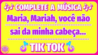 COMPLETE A MÚSICA DO TIK TOK  | Desafio Musical #musicastiktok #completeamusica