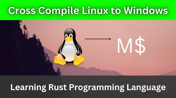 How to Cross Compile Rust from Linux to Windows | Rust Language