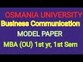 MBA ( OU ) 1st Semester BUSINESS COMMUNICATION Model Paper