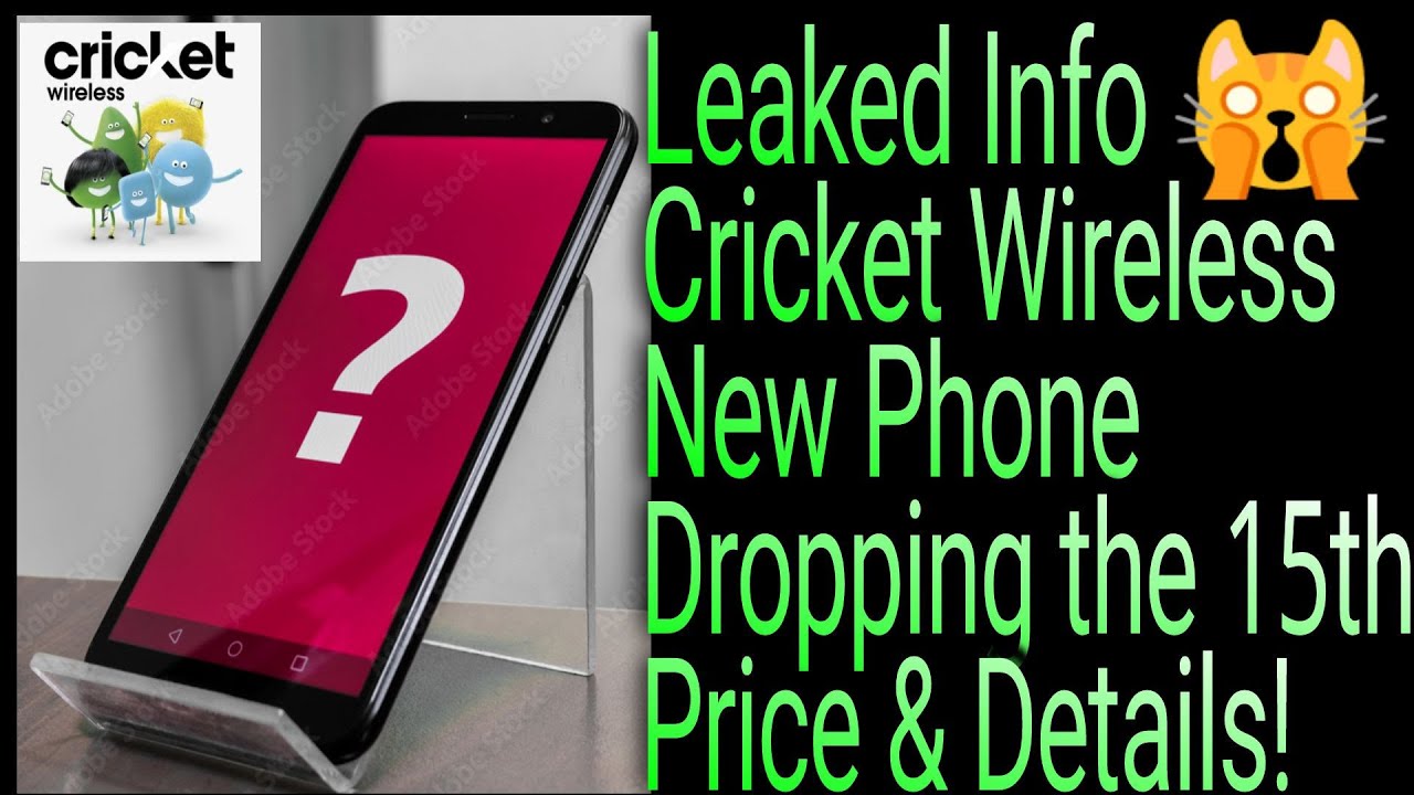 LEAKED INFO Cricket Wireless New Phone Dropping The 15th Price