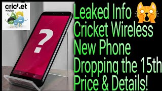 LEAKED INFO Cricket Wireless New Phone Dropping The 15th Price & Details