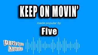 Five - Keep On Movin' (Karaoke Version)