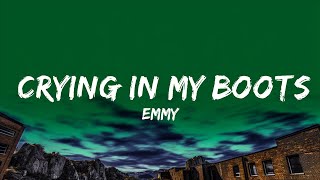 EMMY - Crying In My Boots (Lyrics)  | 25 Min
