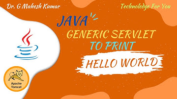 JAVA GENERIC SERVLET TO PRINT HELLO WORLD