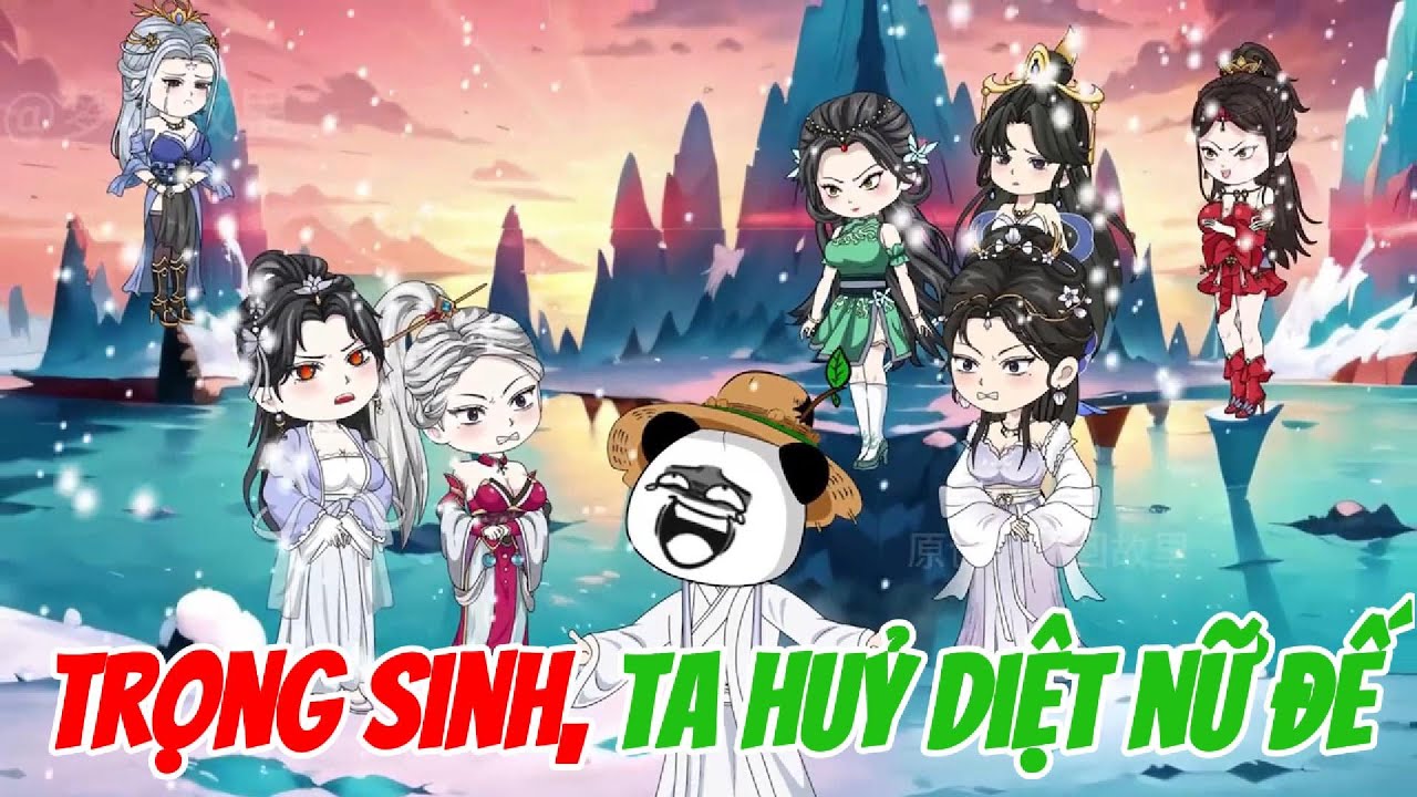 Trọng Sinh Ta Huỷ Diệt Nữ Đế | tập 26 - 27 | S-Media