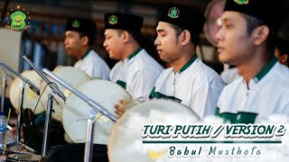 TURI PUTIH VERSION 02 BABUL MUSTHOFA