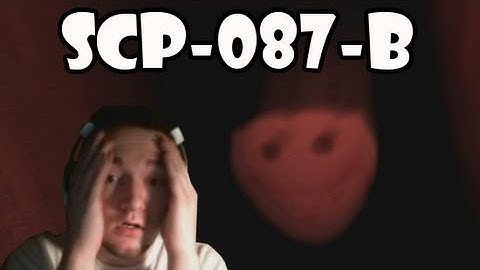 SCP-087-B *SOME OF THE WORST SCARES EVER!*