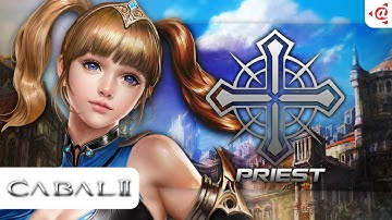 CABAL 2: Priest Spotlight