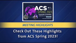 Highlights from ACS Spring 2023 Media Briefings