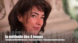 Delphine Buisson Podcast La Méthode Des 4 Temps