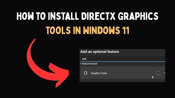 How to Install DirectX Graphics Tools in Windows 11