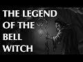 The Legend of the Bell Witch