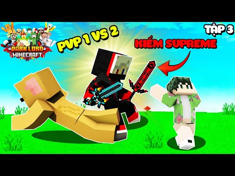 DARK LORD MINECRAFT TẬP 3: CHẾ TẠO KIẾM SUPREME VIP NHẤT * PIXEL PVP 1 CÂN 2 NHƯNG VẪN THUA T GAMING