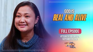 God is Real and Alive | #TSCAIsGodForReal Full Episode | September 8, 2023