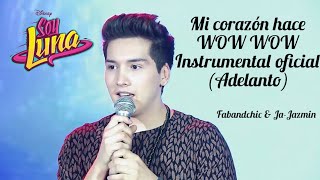Jandino,Elenco De Soy Luna-MI CORAZÓN HACE WOW WOW-(From Soy Luna/'instrumental oficial adelanto')