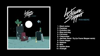 Le Faune Stepper - Paradoxe  [Full album]