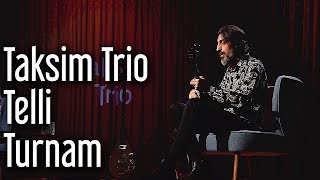 Taksim Trio - Telli Turnam Resimi