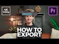 How to Export HD / 4K Video in Adobe Premiere Pro CC for YouTube, Vimeo -Best Settings 2020 TUTORIAL