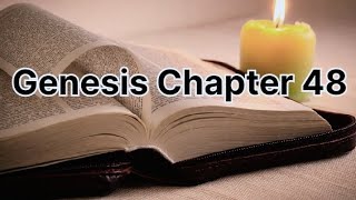 Genesis 48 Bible Reading | Jacob Blesses Ephraim &amp; Manasseh | Powerful Blessing Story | 