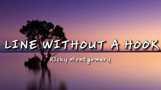 Line Without A Hook by Ricky Montgomery (lyrics)