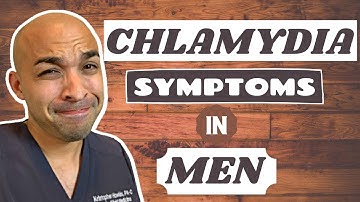 Wat zijn de CHLAMYDIA-symptomen bij MANNEN?