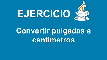 Convertir pulgadas a centímetros en Java