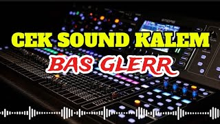 Download Lagu UENAK POOLL || CEK SOUND KALEM GLER MP3