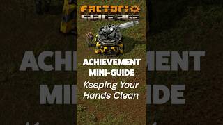 Factorio Achievement Mini-Guide, Keeping Your Hands Clean #factorio #gaming