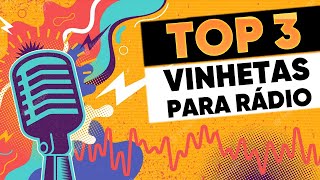 TOP 3 VINHETAS PARA RÁDIO E WEB RÁDIO - AGOSTO 2023 (Studio Vinhetas)