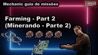 Farming - Part 2 (Minerando - Parte 2) - Mechanic guia de missões - Escape From Tarkov