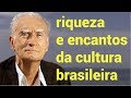 Ariano Suassuna • Riqueza e Encantos da Cultura Brasileira