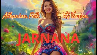 Jarnana – VG Electronic Version | Modern Albanian Folk Music Remix by Valentyn Gladush