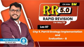 07 | Chp 5. Part B Strategy Implementation and Evaluation - B  | RR 5.0 May'25 | CA Inter SM