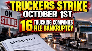 Strike October 1st 16 Trucking Companies File Bankruptcy #trucking #october1st #flatbedtrucking
