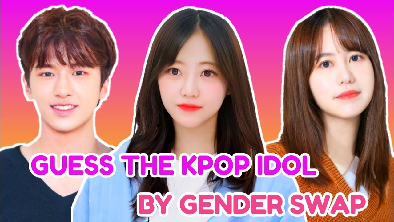 [KPOP GAME] GUESS THE KPOP IDOL BY GENDER SWAP #2