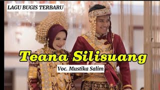 Teana Silisuang - Mustika Salim ( Lirik dan speedup ) Lagu Bugis Terbaru
