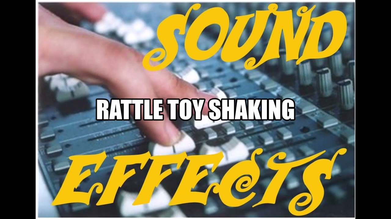 Sound Effects | Rattle Toy Shaking