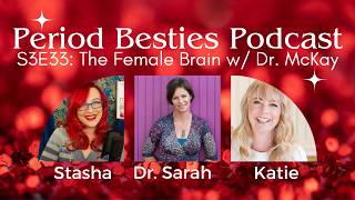Unlocking the Power of the Female Brain with Dr Sarah McKay S3E35