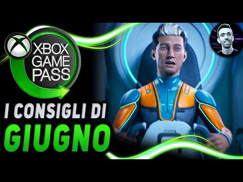 Video XBOX GAME PASS ? I CONSIGLI DI GIUGNO