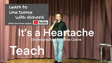 BEGINNER LINE DANCE LESSON 109 - It’s a Heartache - Part 1 - Full Teach
