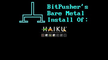 Bare Metal Install and Basic/Unplanned Tour of Haiku OS; March 2020.