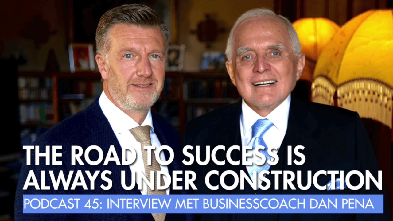Master Your Mindset Podcast #45: Interview met businesscoach Dan Peña
