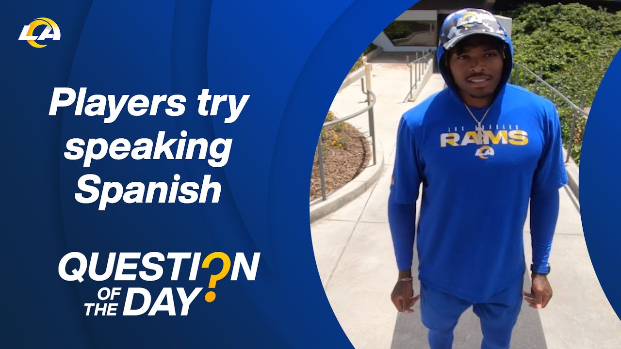 Bobby Wagner, Jalen Ramsey & More Rams Players Try Speaking Spanish | Vamos Rams Question Of The Day