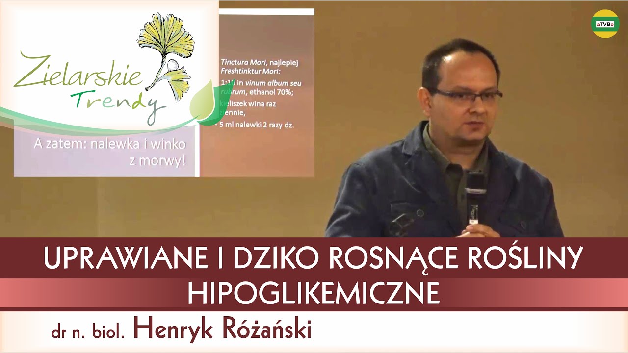UPRAWIANE I DZIKO ROSNĄCE ROŚLINY HIPOGLIKEMICZNE dr n. biol. Henryk ...